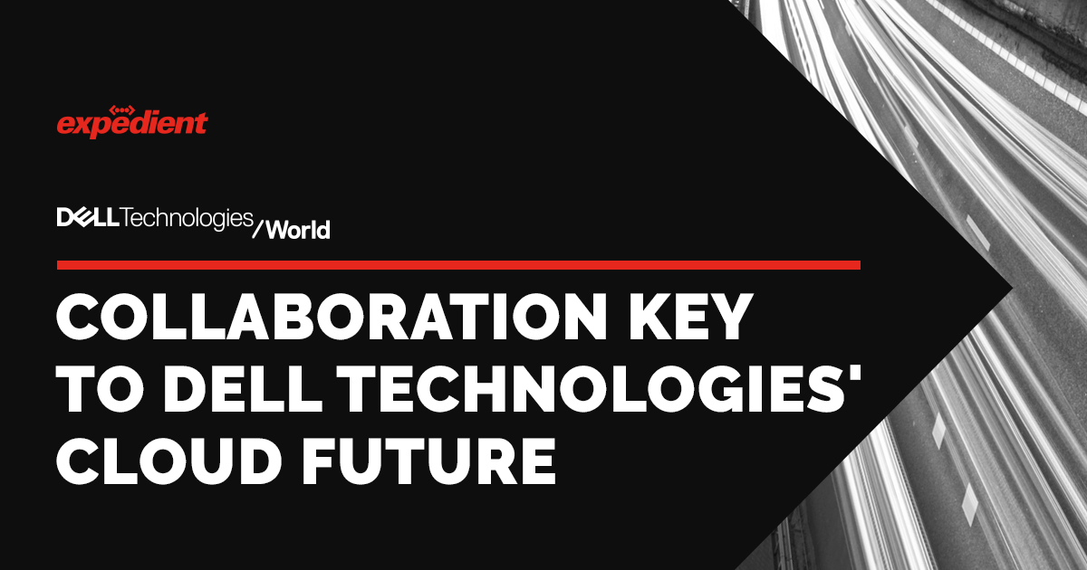 Collaboration Key to Dell Technologies' Cloud Future