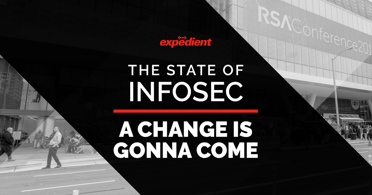 The State of InfoSec - A Change is Gonna Come