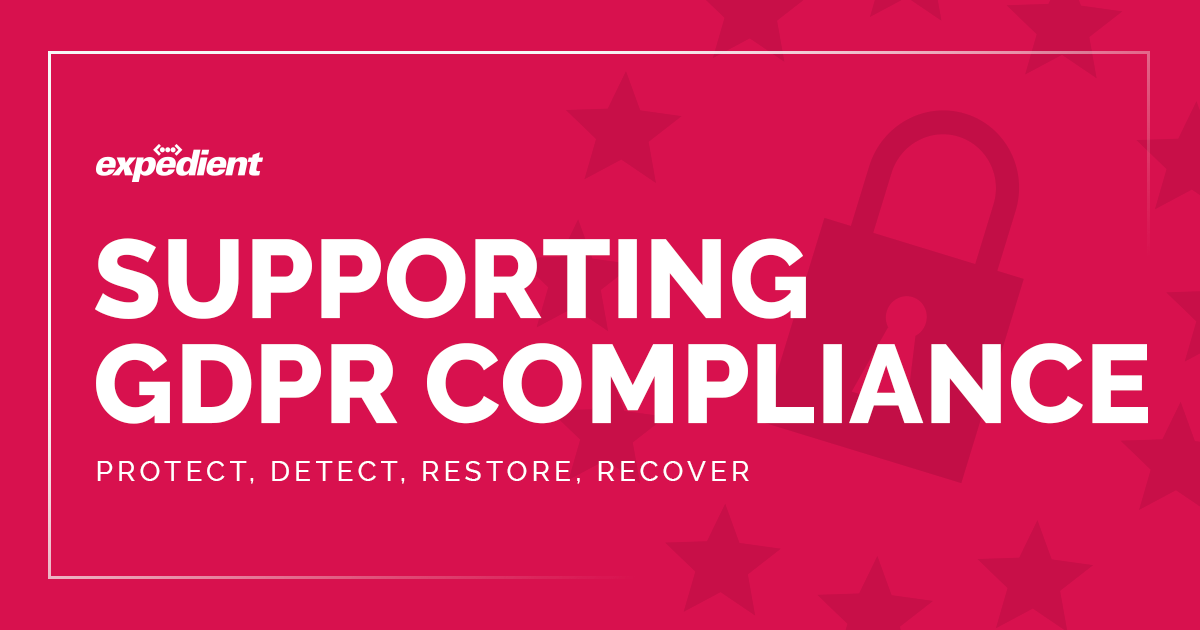 Expedient's Support for GDPR Compliance