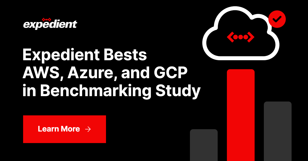Expedient Bests AWS, Azure, and GCP in Benchmarking Study